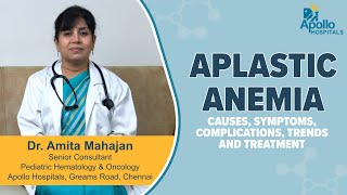 Apollo Hospitals | FAQs on Aplastic Anemia | Dr. Amita Mahajan