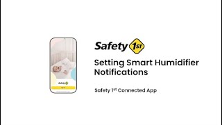 How to Set Notifications for the Smart Humidifier in the Connected App | Safety 1st