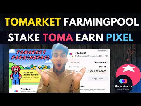 Tomarket Farmingpool Stake Toma Earn Pixelswap Tokens || Earn Pixel Swap Tokens in Tomarket Airdrop