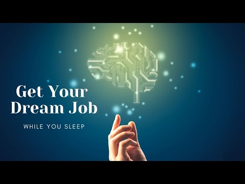 GET YOUR DREAM JOB WHILE YOU SLEEP - GUIDED MEDITATION SUBLIMINAL