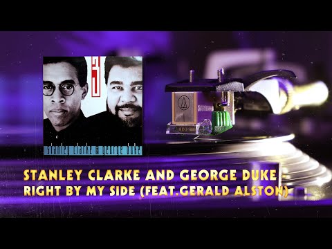 The Clarke/Duke Project - Right By My Side (Feat. Gerald Alston)