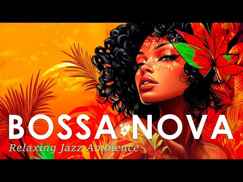 Bossa Nova Warm Vibe ~ Good Brazilian Jazz Music  to Calm Your Soul ~ Jazz Alchemy Quartet