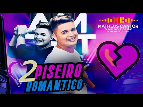 MATHEUS CANTOR O MC | #piseiro Romântico | Pra Paredão 2022 | #pisadinha Atualizada Novembro 2022