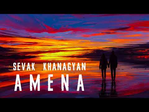 Sevak Khanagyan - Amena