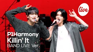 [4K] P1Harmony(피원하모니) “때깔(Killin' It)” Band LIVE Concert 밴드라이브 죽이지 때깔😍💖 [it’s KPOP LIVE 잇츠라이브]