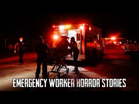 12 True Disturbing Emergency Worker Horror Stories￼