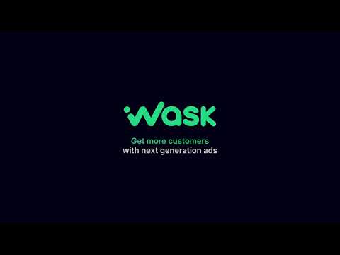 WASK - Get More Customers with Next Generation Ads