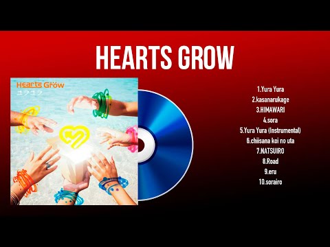 Hearts Grow 2024 MIX ~ The Best Songs Of Hearts Grow