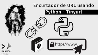 Tutorial Python | Encurtador de URL com Python - TinyURL