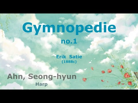 짐노페디 1번 Gymnopedie, No.1 _ Erik Satie / Ahn Seong-hyun, Harp