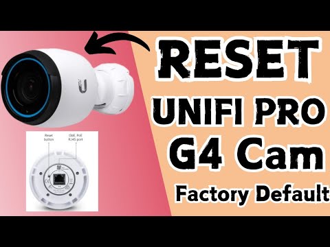 How to Reset Ubiquiti Unifi Protect Camera G4 Pro to factory default settings? Devicessetup