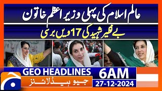 17th death anniversary of Benazir Shaheed today | Geo News 6 AM Headlines (27th Dec 2024)