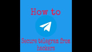 How to secure telegram account