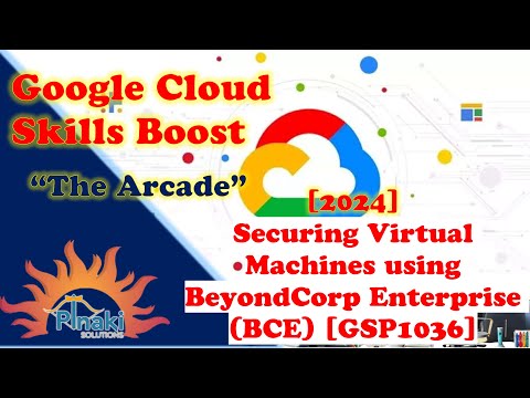 [2024] Securing Virtual Machines using BeyondCorp Enterprise (BCE) [GSP1036] || Short Trick