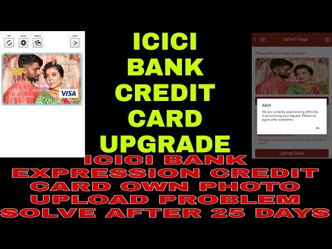 ICICI Bank Expression credit Card Photo Uploaded Problem Solve ।। ICICI Bank Credit Card Upgrade