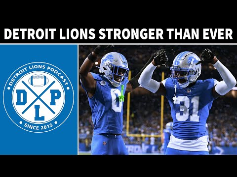 Detroit Lions Stronger Than Ever | Detroit Lions Podcast