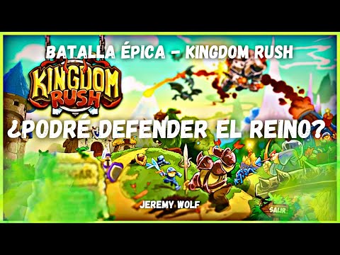 ⚔️ Kingdom Rush - ¡Defiendo el Reino con Estrategias ÉPICAS! - Jeremy Wolf