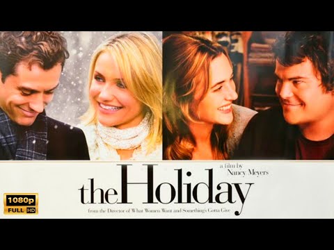 The Holiday (2006) Movie | Comedy & Romance | Kate Winslet | The Holiday Full Movie Review & Fact