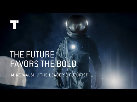 The Future Favors The Bold | Mike Walsh | Futurist Keynote Speaker