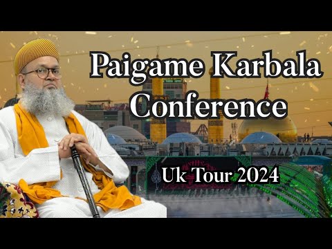 Paigame Karbala Conference Uk | Khatibe Azam Saiyed Muhammad Rasid Makki Miya Ashrafi Jilani