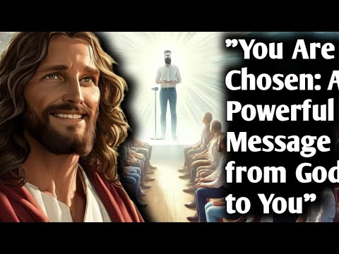 "You Are Chosen: A Powerful Message from God to You"| God Message Live | #lordjesus #motivation