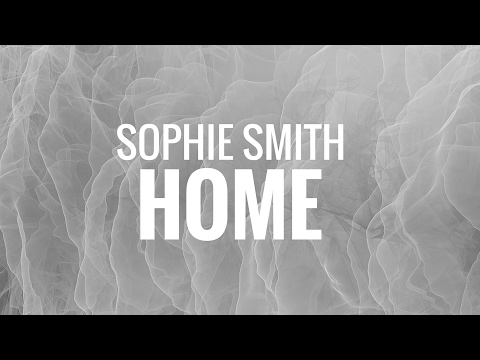 Sophie Smith - Home | Original | Feelo Productions