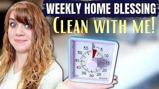 Weekly Home Blessing | Clean with me! (Your Human Timer) ⏲️