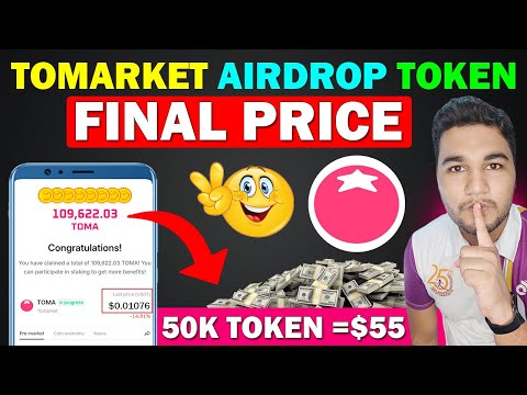 Tomarket Final Listing Price - 50K $TOMA = $55 | Tomarket Token Price Prediction,Tomarket New Update