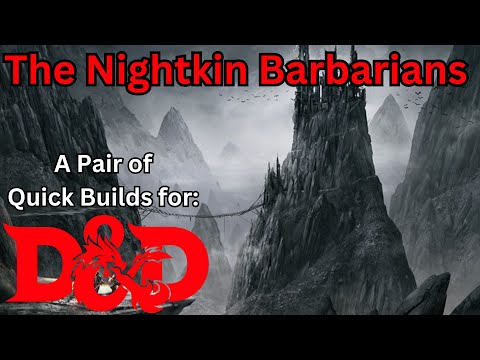 The Nightkin, a pair of bonus Shadow Barbarians for D and D 5e!