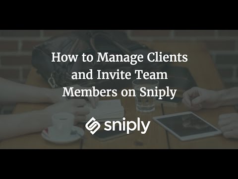 How to Manage Clients and Invite Team Members on Sniply