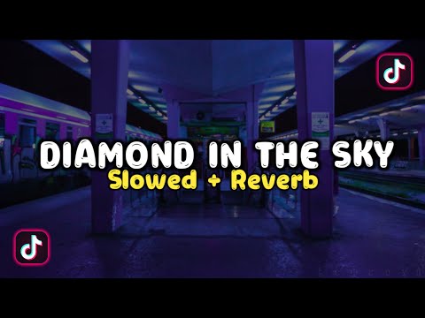 DJ DIAMOND IN THE SKY - Slow & Reverb 🎧