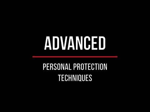 Advanced Personal Protection Techniques