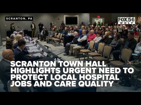 Scranton town hall highlights urgent need to protect local hospital jobs and care quality