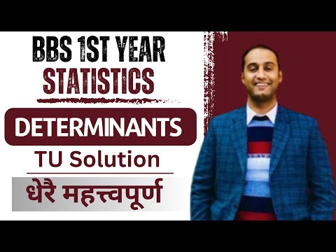 Determinants || BBS 1st Year Business Statistics in Nepali || TU Solution | Very Important Questions