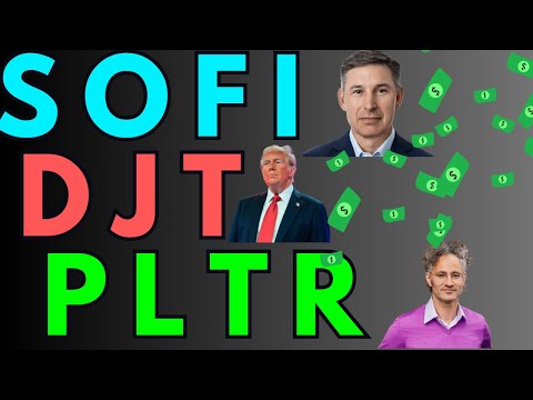 SOFI - DJT -PLTR-[ THESE STOCKS ARE OUT OF CONTROL