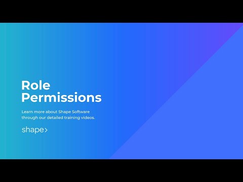 Manage Role Permissions with Shape Software