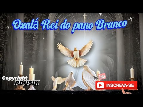 Oxalá, Rei do Pano Branco