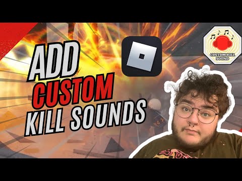 How to Add Custom Kill Sounds to Roblox