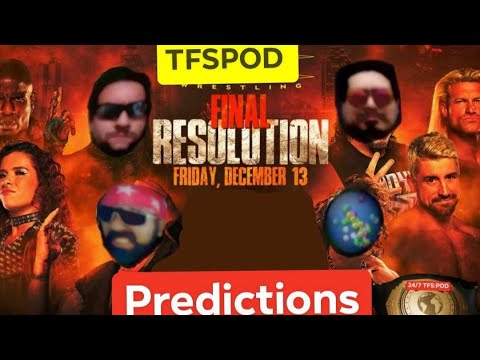 TNA WRESTLING Final Resolution predictions