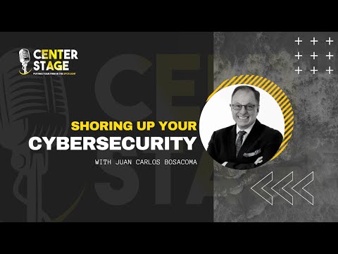 120 - Shoring Up Your Cybersecurity with Juan Carlos Bosacoma