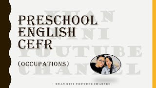 学前教育班 英语 CEFR Prasekolah SJKC Bahasa Inggeris Preschool SJKC English 【OCCUPATIONS】