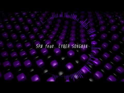 ✦ 5PM ✦ Nebula ft. CYBER SONGMAN {Original}