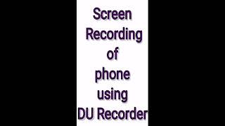 Screen Recording using DU Recorder