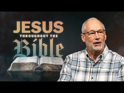 Jesus. Throughout The Bible.