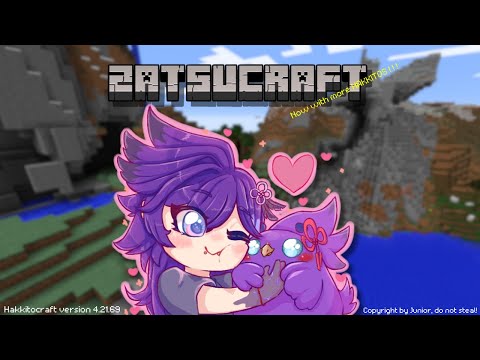 【MINECRAFT】ZATSUCRAFT, NOW WITH MORE HAKKITOS ! ! !【36】