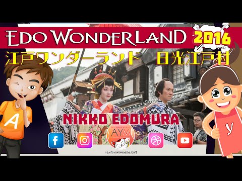 Parco Nikko Edomura 🇯🇵 Edo Wonderland 日光江戸村 🇯🇵 Experience Japanese Culture in Nikkō Tochigi Japan