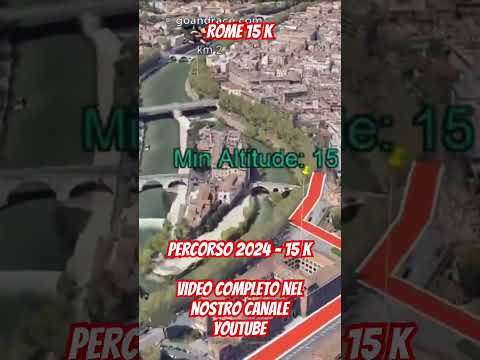 Rome 15 K 2024: fly over the 15 km course! Video of the race path.