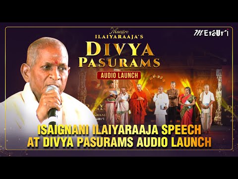 Isaignani Ilaiyaraaja Speech at Divya Pasurams Audio Launch | Mercuri Foundation