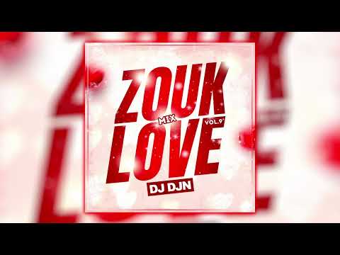 Zouk Love Mix Vol.9 | DJ DJN