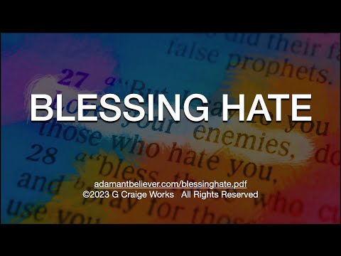 Blessing Hate - A Message by G Craige Lewis of EX Ministries